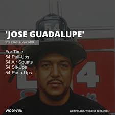 Jose Guadalupe” WOD