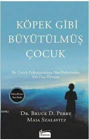Kopek Gibi Buyutulmus Cocuk Maia Szalavitz