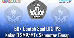 Ulangan harian ips kelas 9 bab 2. Lengkap 50 Contoh Soal Uas Ips Kelas 9 Smp Mts Semester Genap Terbaru Bospedia