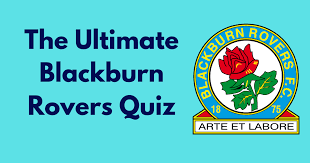 Find blackburn rovers fixtures, results, top scorers, transfer rumours and player profiles, with exclusive photos and video highlights. The Ultimate Blackburn Rovers Quiz Football League Fc