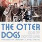 The Otter Dogs Live event image