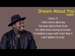 Loyiso Dream About You Lyrics Youtube
