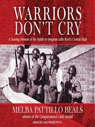 This page for melba patillo beals's warriors don't cry offers summary and analysis on themes, symbols, and other literary devices found in the text. Warriors Don T Cry By Melba Pattillo Overdrive Ebooks Audiobooks And Videos For Libraries And Schools