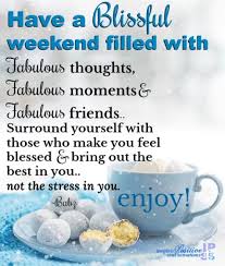 Weekend Happy Day Quotes Weekend Quotes Happy Weekend Quotes