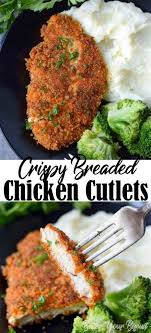 Crispy Breaded Chicken Cutlets Butter Your Biscuit Recipe Breaded Chicken Cutlets Chicken Cutlet Recipes Chicken Cutlets