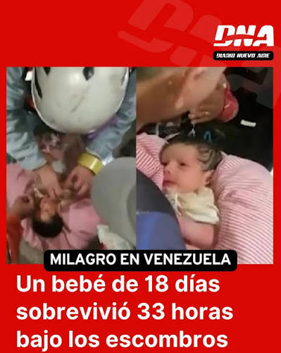 Milagro 🙌 En medio de la tragedia que provocaron los terremotos en  Venezuela, una historia de esperanza conmovió al país. Un bebé de apenas 18  días y su madre fueron rescatados con
