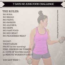 7 Days No Junk Food Challenge No Junk Food Challenge Food Challenge Lose 30 Pounds