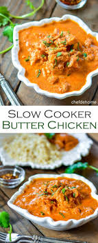 Slow Cooker Restaurant Style Butter Chicken For An Easy Homemade Indian Chicken Dinner Chefdehome Com Recettes De Cuisine Recette De Plat Cuisine Indienne