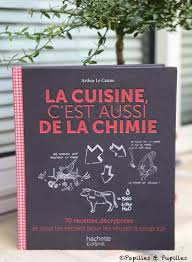 La Cuisine C Est Aussi De La Chimie Arthur Le Caisne Livre De Recettes De Cuisine Chimie Cuisine