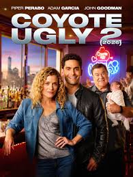 The Movie - ❤️ Coyote Ugly 2 (2026) Official Trailer 👉 Piper Perabo, Adam  Garcia, John Goodman Violet Sanford's journey is more than music — it's  about love, friendship, and finding herself.