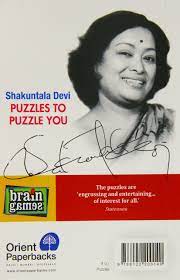 Shakuntala devi is an indian mathematician and a writer too. Puzzles To Puzzle You Shakuntala Devi Amazon Es Libros