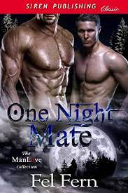 One Night Mate (Siren Publishing Classic ManLove) - Kindle edition by Fern,  Fel. Literature & Fiction Kindle eBooks @ Amazon.com.