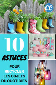 10 Astuces Pratiques Pour Recycler Les Objets Du Quotidien Recycler Objet Recycle Astuces Pratique