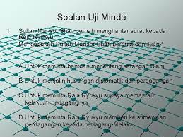 Soalan uji minda1 sultan mansor shah pernah menghantar surat kepada raja ryukyu. Kegemilangan Melaka Pentadbiran Yang Sistematik Kematangan Hubungan Luar