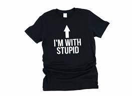 Womens im not with stupid anymore t shirt funny sarcastic breakup single tee. I M With Stupid Im With Stupid Funny Shirt Stupid Etsy Stupid Shirts Funny Shirts Nerd Shirts