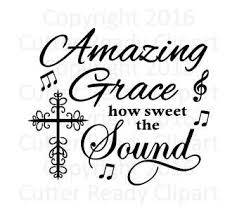 Amazing Grace Svg Amazing Grace Sign Clip Art Amazing Grace Etsy Amazing Grace Svg Amazing Grace Grace Sign