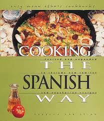 Cooking The Spanish Way Cooking Simple Menu Easy Cooking