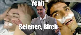 12,748 likes · 201 talking about this. Bashar Al Assad Yeah Science Bitch Know Your Meme