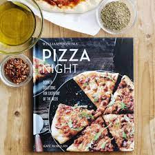 Williams Sonoma Pizza Night Recipes Williams Sonoma Taste Recipes Pizza Night Food