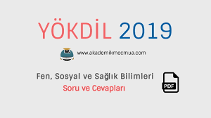 Yökdi̇l, sosyal bilimler, fen bilimleri ve sağlık bilimleri olmak üzere üç soru grubundan oluşmaktadır. 2019 6 Yokdil Sinav Sorulari Ve Cevaplari Akademik Mecmua