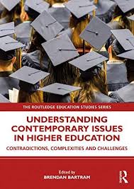 Download Pdf Understanding Contemporary Issues In Higher Education Contradictions Complexities And Challenges The Ro In 2020 Higher Education Education Understanding