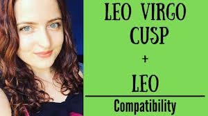 Cancerians in their usual state are known to be calm yet easily stirred. Leo Virgo Cusp Leo Compatibility Youtube