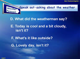 What weather is it going to be today. Talking About The Weather 1 Online Presentation