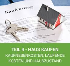 Zusätzlich könnten sie 800 euro im monat für die finanzierung des hauskaufs aufbringen. Haus Kaufen Teil 4 Nebenkosten Laufende Kosten Immobilienzustand