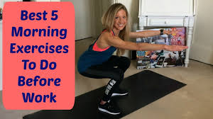 Best 5 Morning Exercises To Do Before Work Jump Start Your Day With This Quick Fitness Routine