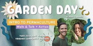 GARDEN DAY 'Intro to Permaculture - Walk & Talk + Action'