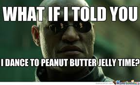 Nutter butter meme / pin by delaney on hilarious (with. Peanut Butter Jelly Time Meaning