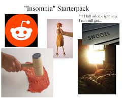 The Insomnia Starterpack Starterpacks