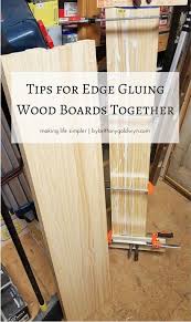 7 Tips For How To Edge Glue And Clamp Wood Lengthwise For A Tabletop Woodworking Techniques Woodworking Easy Woodworking Projects