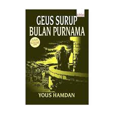 Citakan ka 5, kiblat buku utama, 2002; Kiblat Buku Utama Geus Surup Bulan Purnama Yous Hamdan Buku Fiksi Terbaru Agustus 2021 Harga Murah Kualitas Terjamin Blibli