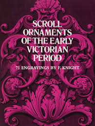 Industrial design, taste, and victorian locomotives. Scroll Ornaments Of The Early Victorian Period Dover Pictorial Archive Knight F 0800759235964 Amazon Com Books