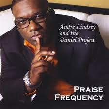 Play Praise Frequency by Andre Lindsey & the Daniel Project