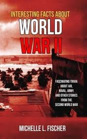 World war i, known as the war to end all wars, occurred b. Interesting Facts About World War 2 Fascinating Trivia About Air Naval Army And Random Stories From The Second World War Fischer 9781702916189 Blackwell S