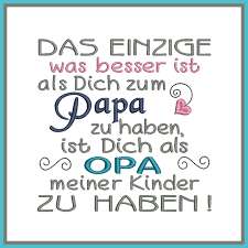 Also viel spaß beim lachen, denn ihr habt jetzt unsere tolle papa sprüche app. Stickdatei Spruch Papa Opa1 Rock Queen