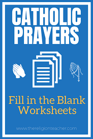 Live worksheets worksheets that listen. Catholic Prayer Fill In The Blank Worksheets The Religion Teacher Catholic Religious Education