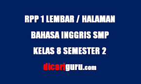 Kkm kurikulum 2013 smp kelas 7, 8, 9 revisi 2017 excel. Rpp Bahasa Inggris 1 Lembar Kelas 8 Smp Semester 2 Dicariguru Com