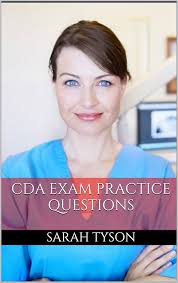 CDA Exam Board Prep: Certified Dental Assistant Exam (CDA Prep Guide and  Practice Questions) eBook : Tyson, Sarah: Amazon.in: Kindle Store