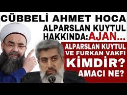 Baktığım zaman birkaç senedir adını duyduğum bir şahıs ve bir vakıf. Alparslan Kuytul Kimdir Cubbeli Ahmet Hoca Alparslan Kuytul Beddua 15 Temmuz Furkan Vakfi Youtube
