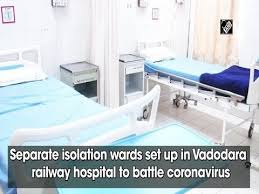 Separate Isolation Wards Set Up In Vadodara Railway Hospital To Battle Coronavirus Youtube