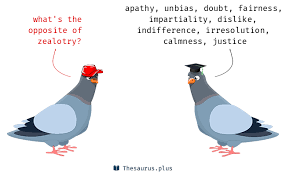 14 Zealotry Antonyms Full List Of Opposite Words Of Zealotry