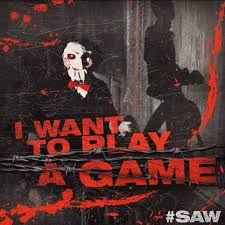 I Want To Play A Game Saw Horror Show Horror Movie Art Horror Movie Quotes