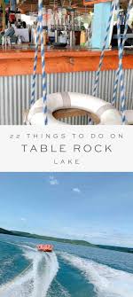22 Things To Do On Table Rock Lake In 2020 Table Rock Lake Table Rock Lake Vacation Table Rock