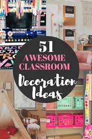 51 Best Classroom Decoration Ideas Chaylor Mads High School Classroom Classroom Decor Elementary Math Classroom
