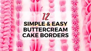 Teach basic cake decorating skills to groups of children. 12 Simple And Easy Buttercream Cake Borders I Scream For Buttercream