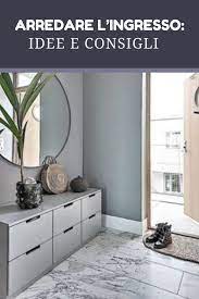 Come Arredare L Ingresso Di Casa Guida Completa Per Inesperti Arredamento Ingresso Casa Arredamento Ingresso Di Casa