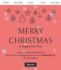 Many of us have had a difficult year this year with wishing you 12 months of success, 52 weeks of laughter, 365 days of fun, 8760 hours of joy we spend january 1 walking through our lives, room by room, drawing up a list of work to be done. Christmas Email Marketing Best Ideas Examples For 2020 2021 Stripo Email